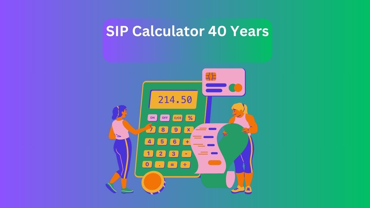 SIP Calculator 40 Years