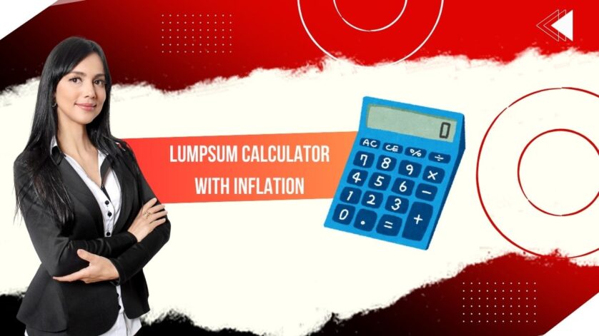 Lumpsum Calculator With Inflation