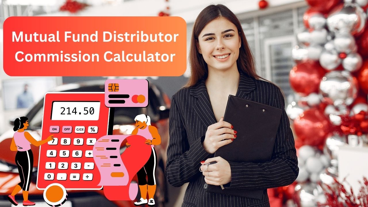 Mutual Fund Distributor Commission Calculator