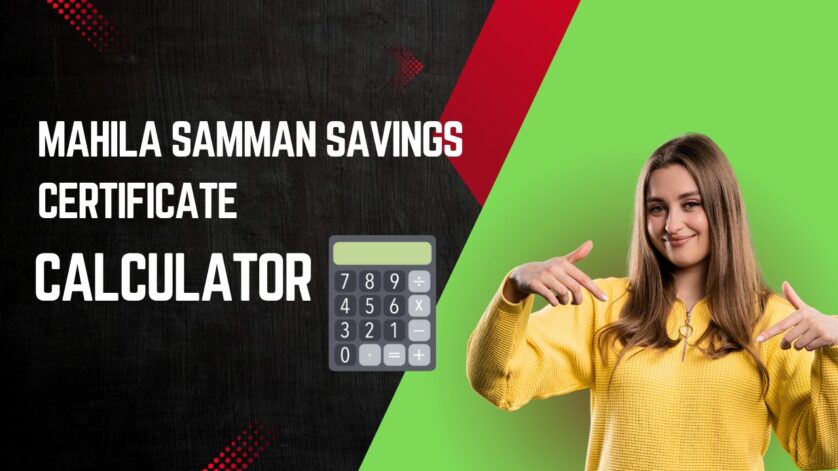 Mahila Samman Savings Certificate Calculator