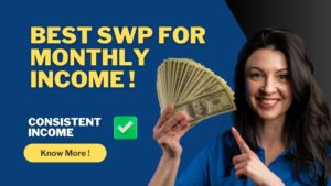 Best SWP For Monthly Income