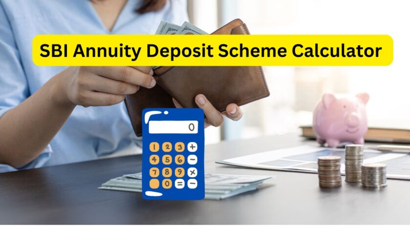 SBI Annuity Deposit Scheme Calculator