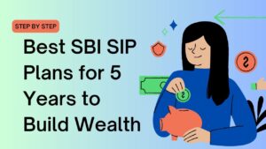 Best SBI SIP Plans for 5 Years to Build Wealth