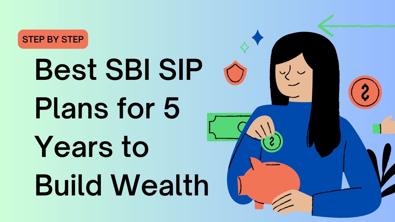 Best SBI SIP Plans for 5 Years to Build Wealth