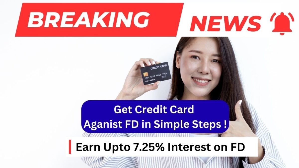 Best FD Credit Card: Get Credit Card Aganist FD in Simple Steps