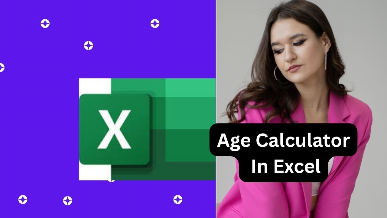 Age calculator in excel sheet