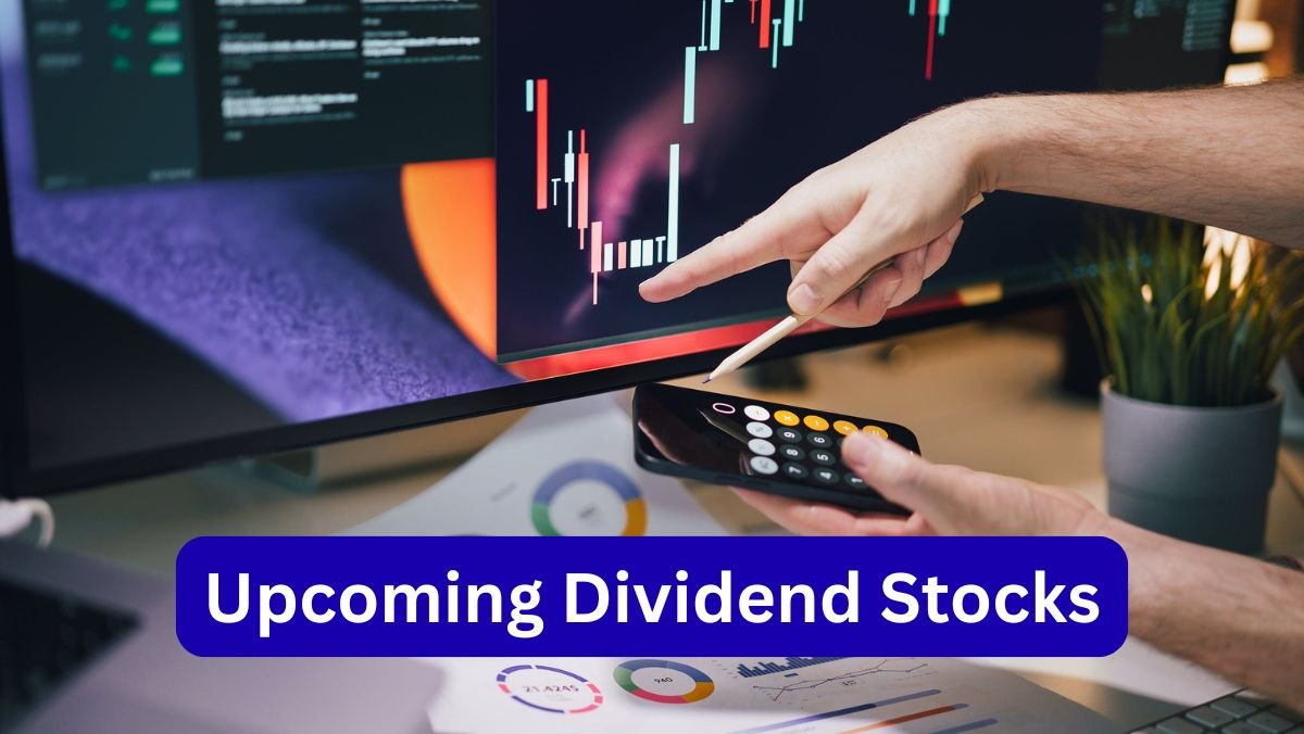 Upcoming Dividend Stocks