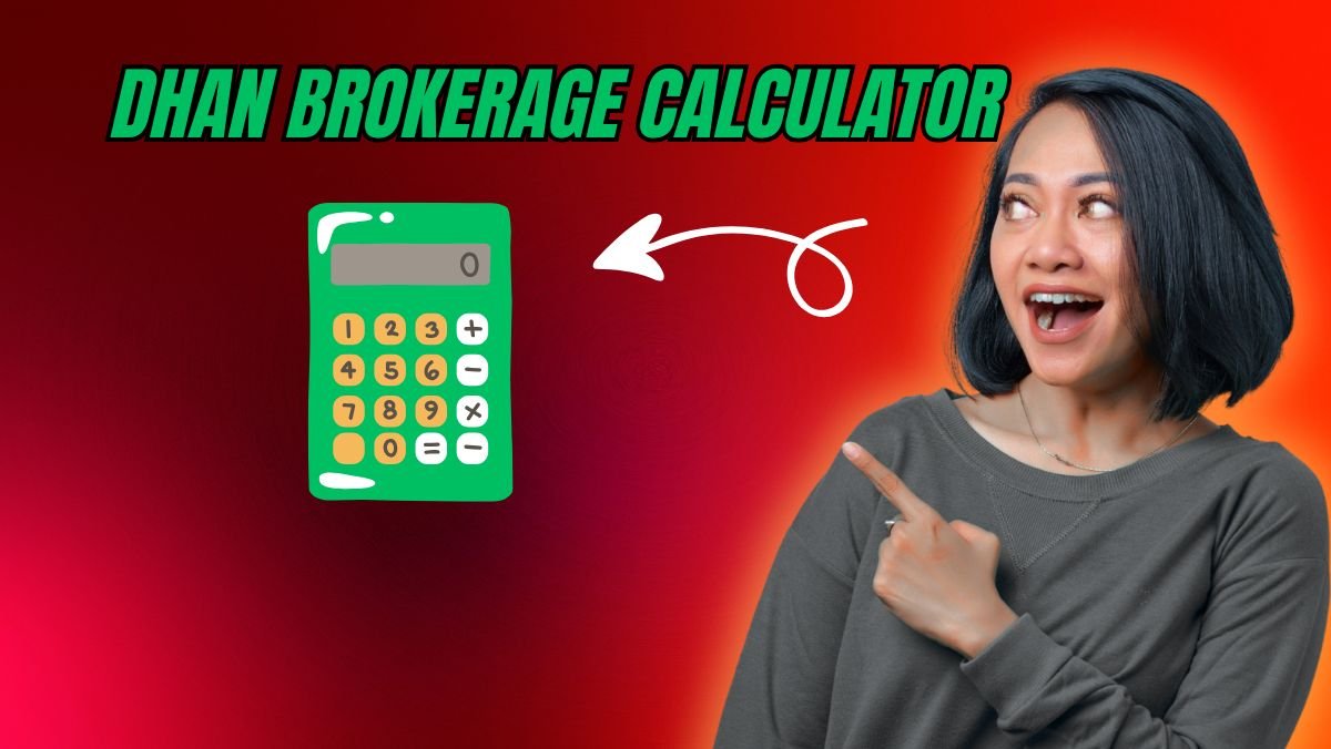 Dhan Brokerage Calculator