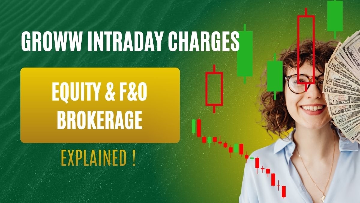 Groww Intraday Charges Explained